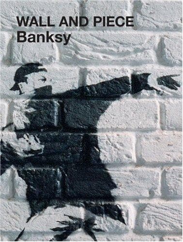 Cover of Wall and Piece by Banksy