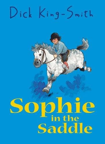 Cover of Sophie in the saddle by Dick King-Smith