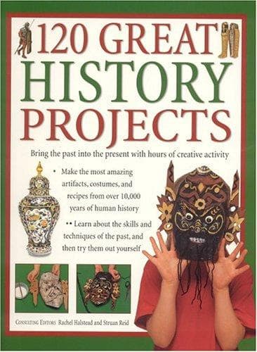 Cover of 120 Great History Projects by Struan Reid