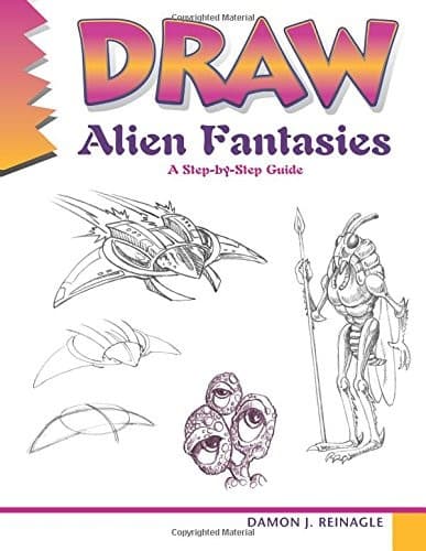 Cover of Draw alien fantasies by Damon J. Reinagle