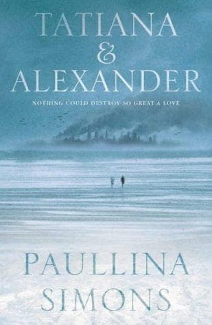 Cover of Tatiana and Alexander by Paullina Simons