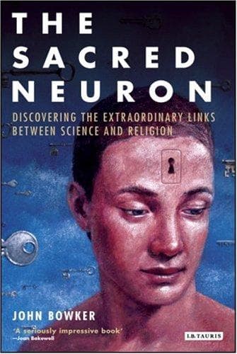 Cover of The sacred neuron by John Westerdale Bowker