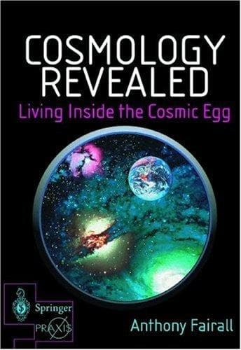 Cover of Cosmology Revealed by Anthony Fairall