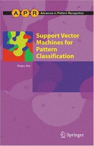 Cover of Support Vector Machines for Pattern Classification (Advances in Pattern Recognition) by Shigeo Abe