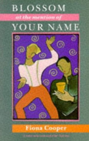 Cover of Blossom at the mention of your name by Fiona Cooper