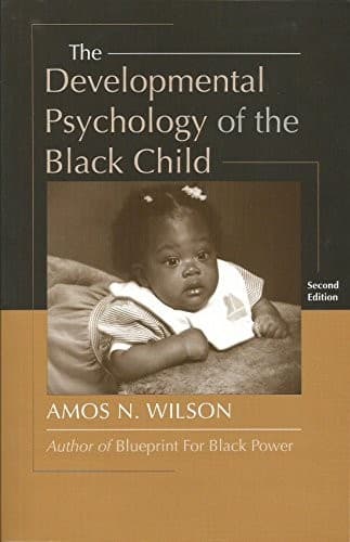 Cover of The Developmental Psychology of the Black Child by Amos N. Wilson
