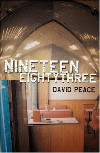 Cover of Nineteen eighty-three by David Peace