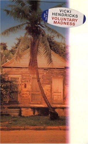 Cover of Voluntary Madness by Vicki Hendricks