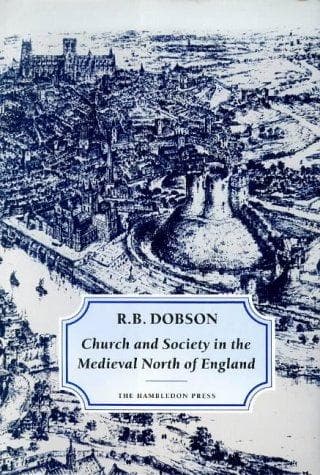 Cover of Church and society in the medieval north of England by R. B. Dobson