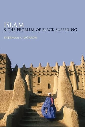 Cover of Islam and the problem of Black suffering by Sherman A. Jackson