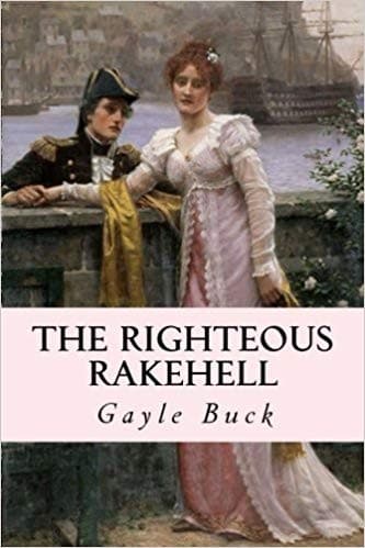 Cover of The Righteous Rakehell by Gayle Buck