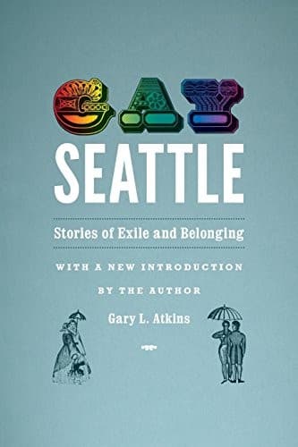Cover of Gay Seattle by Gary Atkins