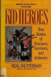 Cover of Kid Heroes by Neal Shusterman