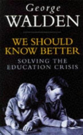 Cover of We should know better by George Walden