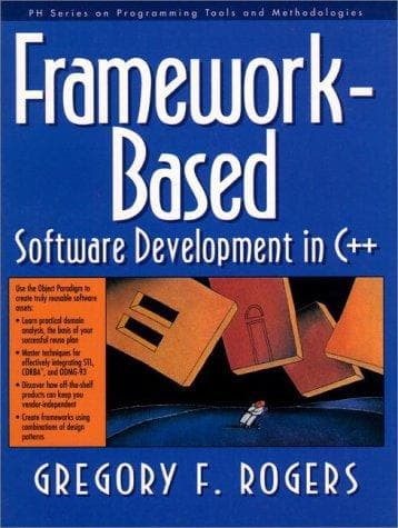 Cover of Framework-based software development in C++ by Gregory F. Rogers