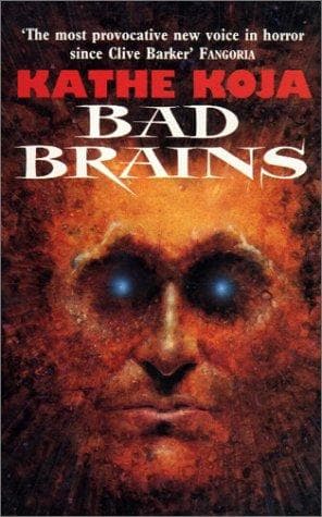 Cover of Bad Brains by Kathe Koja