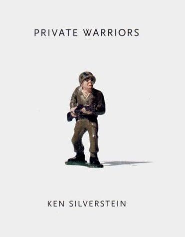 Cover of Private warriors by Ken Silverstein