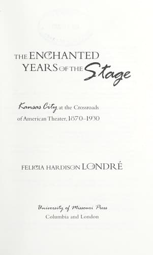 Cover of The enchanted years of the stage by Felicia Hardison Londré