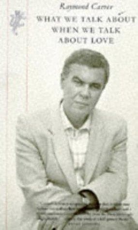 Cover of What We Talk About When We Talk About Love by Raymond Carver