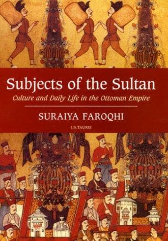 Cover of Subjects of the Sultan by Suraiya Faroqhi