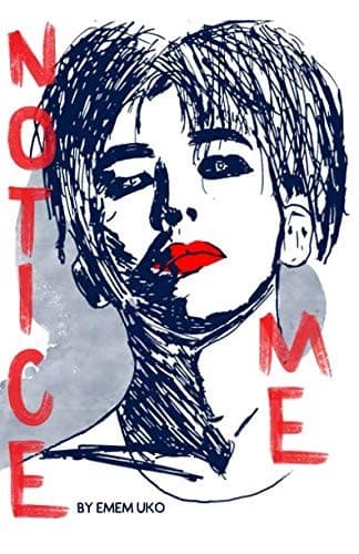 Cover of Notice Me by Emem Uko