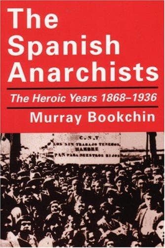 Cover of The Spanish Anarchists by Murray Bookchin