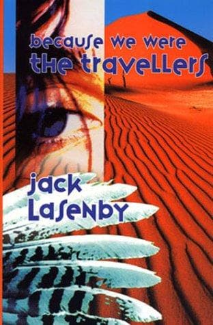 Cover of Because We Were the Travellers (The Travellers) by Jack Lasenby