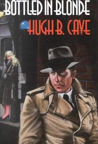 Cover of Bottled in blonde by Hugh B. Cave