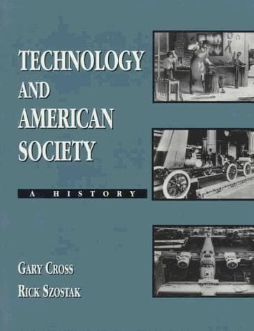 Cover of Technology and American society by Gary S. Cross