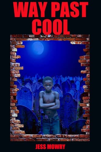 Cover of Way Past Cool by Jess Mowry
