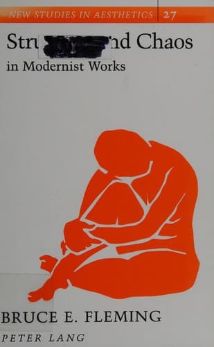 Cover of Structure and chaos in modernist works by Bruce E. Fleming