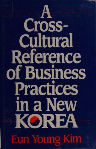 Cover of A cross-cultural reference of business practices in a new Korea by Eun Young Kim