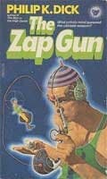 Cover of The Zap Gun by Philip K. Dick