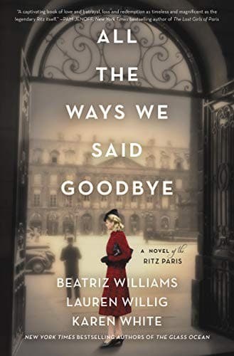 Cover of All the Ways We Said Goodbye by Beatriz Williams