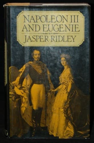 Cover of Napoleon III and Eugenie by Jasper Godwin Ridley