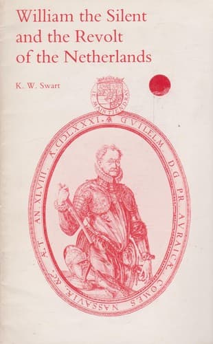 Cover of William the Silent and the Revolt of the Netherlands by K. W. Swart