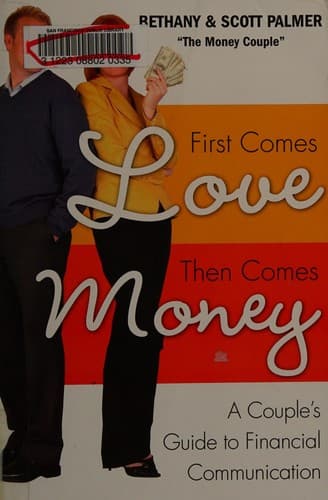 Cover of First comes love, then comes money by Scott Palmer