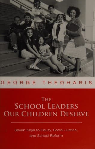 Cover of The school leaders our children deserve by George Theoharis