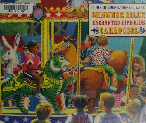 Cover of Shawnee Bill's enchanted five-ride carousel by Cooper Edens