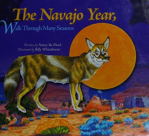 Cover of The Navajo year walk through many seasons by Bo Flood