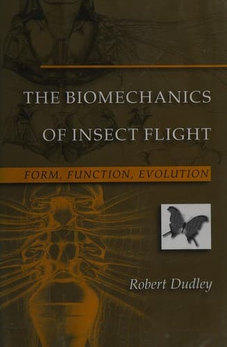 Cover of The biomechanics of insect flight by Robert Dudley