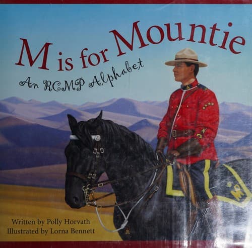 Cover of M is for Mountie by Polly Horvath