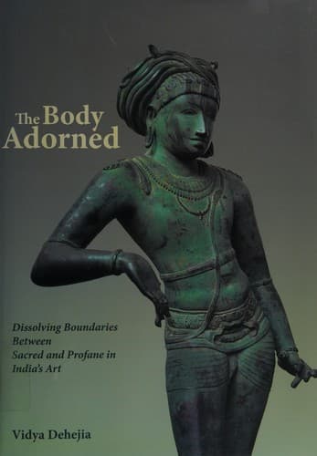 Cover of The Body Adorned by Vidya Dehejia