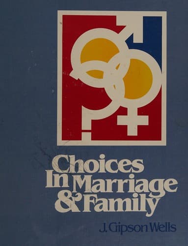 Cover of Choices in marriage and family by J. Gipson Wells
