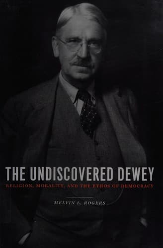 Cover of The undiscovered Dewey by Melvin L. Rogers