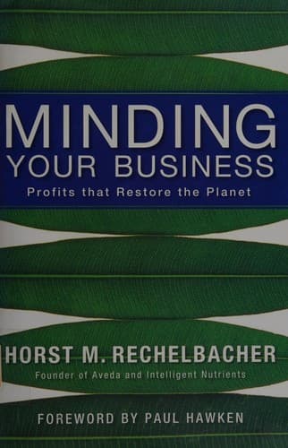 Cover of Minding your business by Horst Rechelbacher
