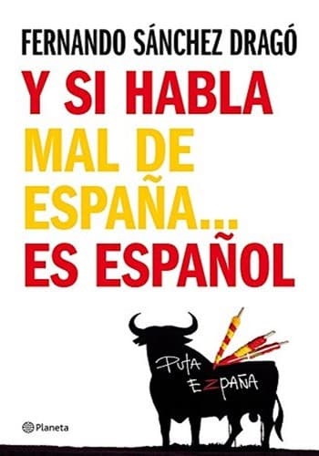 Cover of Y si habla mal de España es español by Fernando Sánchez Dragó