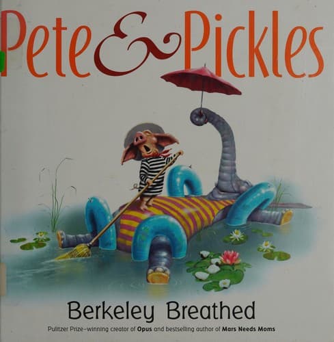 Cover of Pete 'n' Pickles by Berkeley Breathed
