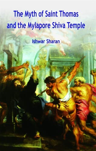 Cover of The Myth of Saint Thomas and the Mylapore Shiva Temple by Ishwar Sharan