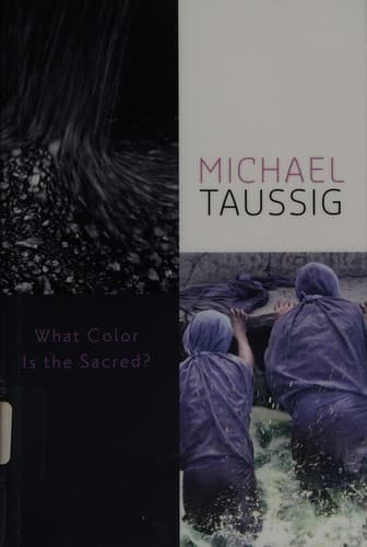 Cover of What color is the sacred? by Michael T. Taussig